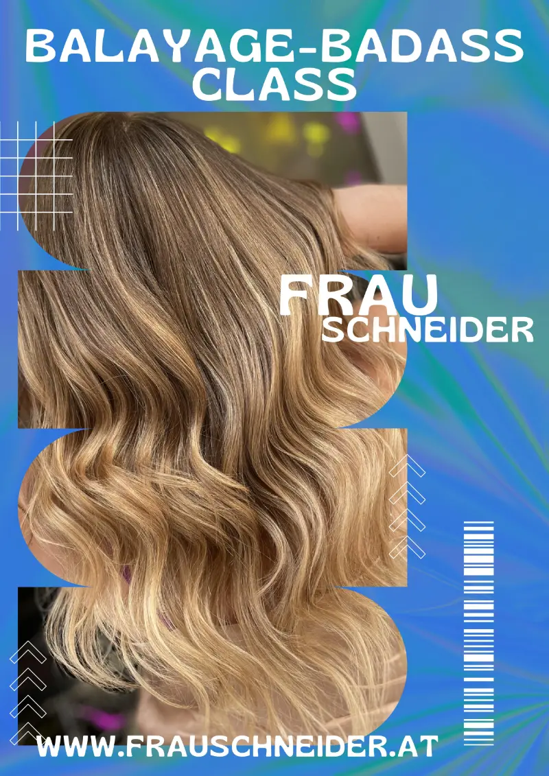 Balayage Seminar Badass Kurs mit Frau Schneider in Wien Flyer